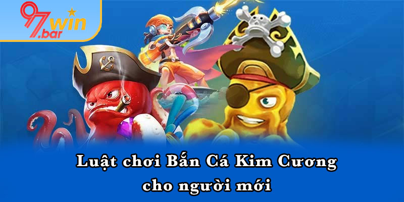 Luật chơi Bắn Cá Kim Cương cho người mới