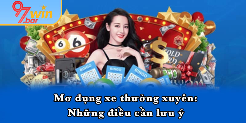 Mơ đụng xe thường xuyên: Những điều cần lưu ý